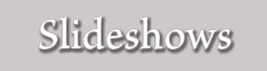 Slideshows